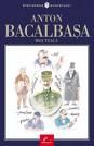 Anton Bacalbasa (n. 21 februarie 1865 - d. 1 octombrie 1899)
