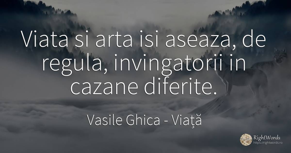 Viata si arta isi aseaza, de regula, invingatorii in... - Vasile Ghica, citat despre viață, reguli, artă, artă fotografică