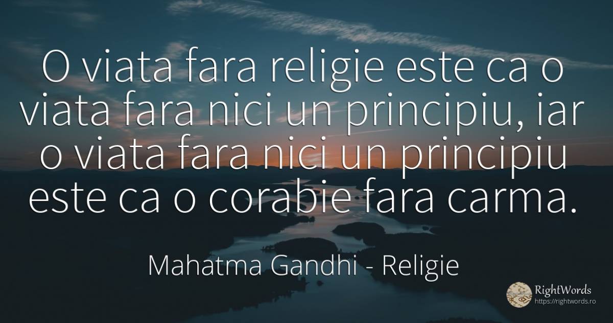 O viata fara religie este ca o viata fara nici un... - Mahatma Gandhi, citat despre religie, principiu, viață