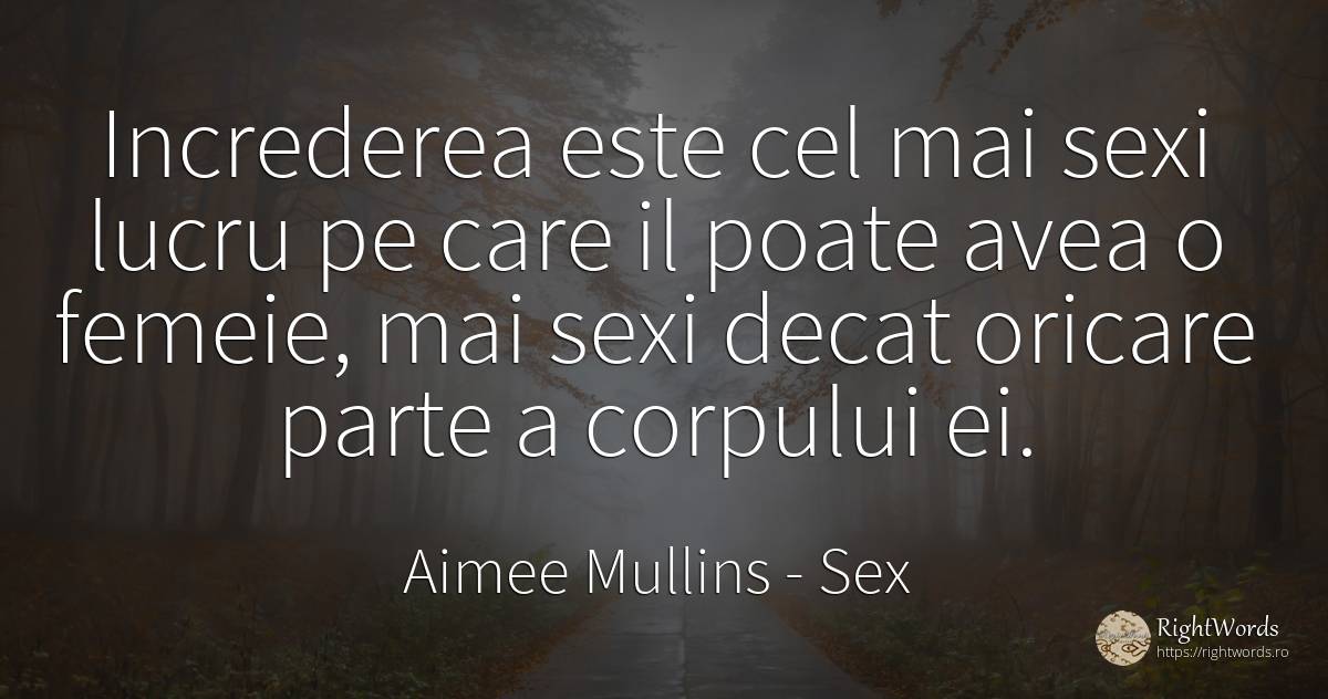 Increderea este cel mai sexi lucru pe care il poate avea... - Aimee Mullins, citat despre sex, încredere, femeie