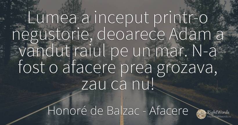 Lumea a inceput printr-o negustorie, deoarece Adam a... - Honoré de Balzac, citat despre afacere, rai, început, lume
