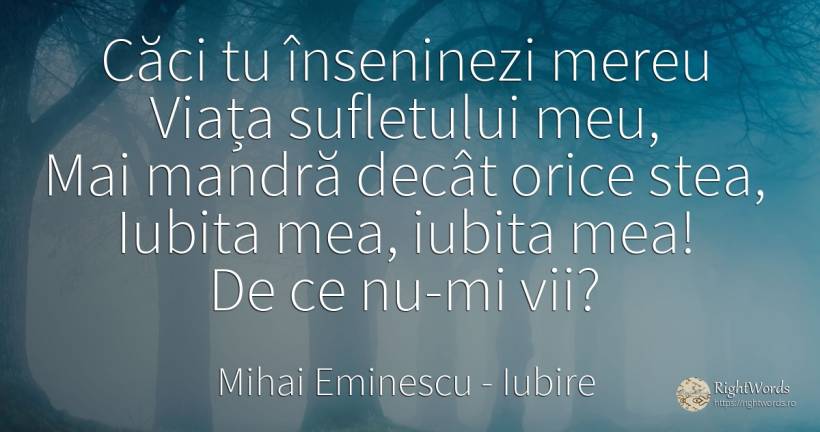 Căci tu înseninezi mereu Viața sufletului meu, Mai mandră... - Mihai Eminescu, citat despre iubire, stele, zi de naștere, suflet, viață