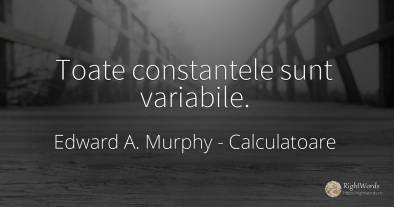 Toate constantele sunt variabile.