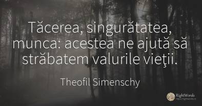 Tăcerea, singurătatea, munca: acestea ne ajută să...