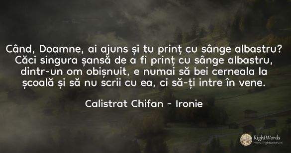 Când, Doamne, ai ajuns și tu prinț cu sânge albastru?...