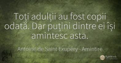 Toți adulții au fost copii odată. Dar puțini dintre ei...