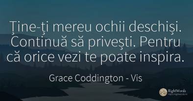 Ține-ți mereu ochii deschiși. Continuă să privești....