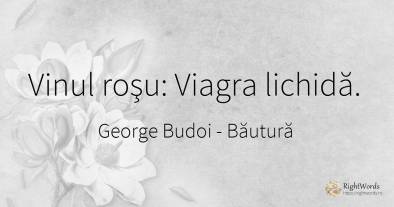 Vinul roşu: Viagra lichidă.