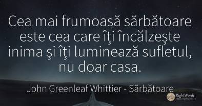 Cea mai frumoasă sărbătoare este cea care îți încălzește...