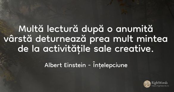 Multă lectură după o anumită vârstă deturnează prea mult...