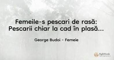 Femeile-s pescari de rasă: Pescarii chiar la cad în plasă…