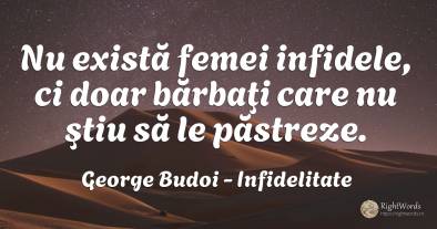 Nu există femei infidele, ci doar bărbaţi care nu ştiu să...