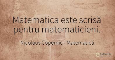 Matematica este scrisă pentru matematicieni.